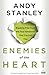 Enemies of the Heart by Stanley Andy (21-Jun-2011) Paperback