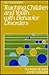 Teaching Children and Youth With Behavior Disorders by Thomas M. Shea