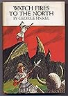 Watch Fires to the North by George Finkel Watch Fires to the North by George Finkel