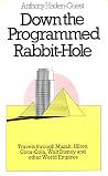 Down the programmed rabbit hole: Travels through Muzak, Hilton, Coca-Cola, Walt Disney and other world empires Down the programmed rabbit hole: Travels through Muzak, Hilton, Coca-Cola, Walt Disney and other world empires
