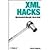 XML Hacks: 100 Industrial-Strength Tips and Tools by Michael Fitzgerald [O'Reilly Media, 2004] (Paperback) [Paperback]