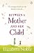 Between a Mother and her Child by Elizabeth Noble (2012-08-30)