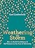Weathering the Storm: How to Build Confidence and Self Esteem in the Face of Adversity