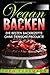 Vegan Backen: Die besten Ba...