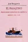 El pasajero. Peregrino español en América (México, 1943-1944). Edición, prólogo y notas de Nigel Dennis.