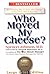 Who Moved My Cheese? Large-Print Edition