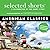Selected Shorts: American Classics (Selected Shorts: A Celebration of the Short Story)