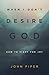[When I Don't Desire God (Redesign): How to Fight for Joy] [By: Piper, John] [October, 2013]