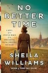 No Better Time by Sheila Williams No Better Time by Sheila Williams