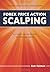 Forex Price Action Scalping: an in-depth look into the field of professional scalping by Bob Volman(2013-09-10)