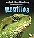 Reptiles (Animal Classifications)