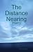 The Distance Nearing - Poetry