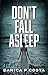 Don't Fall Asleep