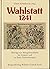 Wahlstatt 1241: Beiträge zur Mongolenschlacht bei Liegnitz und zu ihren Nachwirkungen : im Auftrag der Stiftung Kulturwerk Schlesien (German Edition)