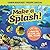 Make a Splash!: A Kid's Guide to Protecting Our Oceans, Lakes, Rivers, & Wetlands by Cathryn Berger Kaye (1-Oct-2012) Paperback
