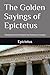 The Golden Sayings of Epict...