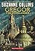 Gregor the Overlander (The Underland Chronicles) by Collins, Suzanne 1st (first) Edition (2013)
