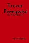 Trevor Pennywise: The Naked Diaries