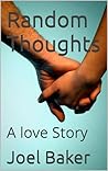 Random Thoughts: A love Story