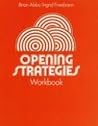 Opening Strategies: Workbook (Strategies) Opening Strategies: Workbook (Strategies)