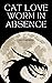 Cat Love Worm in Absence