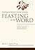 Feasting on the Word— Year A, Volume 1: Advent Through Transfiguration