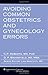 Avoiding Common Obstetrics and Gynecology Errors (Avoiding Common Errors) by Carla P. Roberts (2010-12-31)
