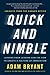 By Adam Bryant Quick and Nimble: Lessons from Leading CEOs on How to Create a Culture of Innovation [Paperback]