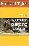 The juguar piercing caiman