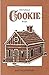 Old-Fashioned Cookie Recipes by J. S. Collester