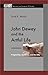 John Dewey and the Artful Life: Pragmatism, Aesthetics, and Morality (American and European Philosophy) by Scott R. Stroud (2012-11-05)