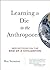 Learning to Die in the Anthropocene: Reflections on the End of a Civilization (City Lights Open Media) by Roy Scranton (2015-10-06)