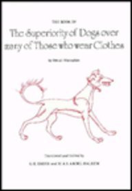 The Book of the Superiority of Dogs Over Many of Those Who Wear Clothes (VARIOUS PAGINGS) (Arabic Edition)
