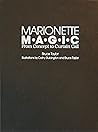 Marionette Magic: From Concept to Curtain Call Marionette Magic: From Concept to Curtain Call