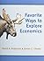 Favorite Ways to Explore Economics (High School) by James Chasey (2013-02-08)