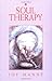 Soul Therapy by Joy Manne Ph.D. (1997-09-24)