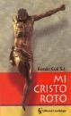 Mi Cristo roto