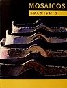 Mosaicos: Spanish 3