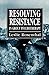 Resolving Resistance in Group Psychotherapy by Leslie Rosenthal (1993-12-01)