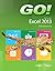 GO! with Microsoft Excel 2013 Introductory by Shelley Gaskin (2013-05-25)