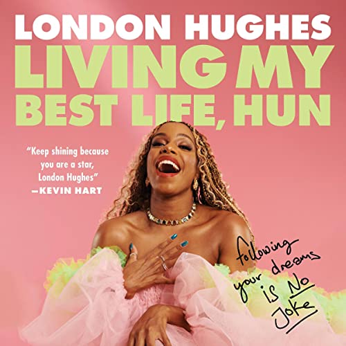 Living My Best Life, Hun: How I Bossed Up and Found My Inner Winner and You Can, Too