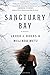 Sanctuary Bay: A Novel by Laura Burns (January 19,2016)