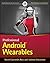 Professional Android Wearables by David Cuartielles Ruiz (2015-02-17)