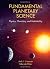 Fundamental Planetary Science: Physics, Chemistry and Habitability by Jack J. Lissauer (2013-09-16)