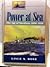 Power At Sea The Age of Navalism, the Breaking Storm, and a Violent Peace