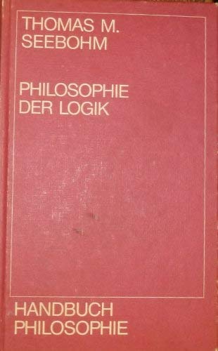 Philosophie der Logik (Handbuch Philosophie) (German Edition)
