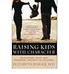 [(Raising Kids with Character: Developing Trust and Personal Integrity in Children)] [Author: Elizabeth Berger] published on (April, 2006)