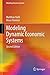 Modeling Dynamic Economic Systems (Modeling Dynamic Systems) by Matthias Ruth (2012-02-09)