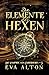 Die Elemente der Hexen: Ein romantischer Fantasy Vampir-Hexen Roman (Die Vampire von Emberbury 4) (German Edition)