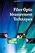 Fiber Optic Measurement Techniques by Rongqing Hui Ph.D. Electrical Engineering Politecnico di Torino Torino Italy (2008-12-26)